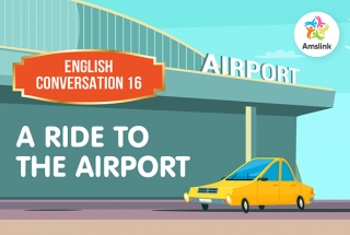 English Conversation 16: A Ride to the Airport